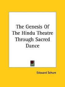 The Genesis of the Hindu Theatre Through Sacred Dance