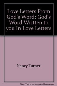 Love Letters From God's Word:  God's Word Written to you In Love Letters