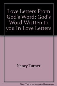 Love Letters From God's Word:  God's Word Written to you In Love Letters