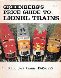 Greenberg's Price Guide to Lionel Trains, 1945-1979