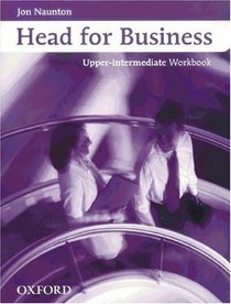 Head for Business. Upper- Intermediate. Workbook. Englisch im Beruf. (Lernmaterialien)