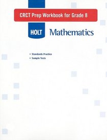 CRCT Prep Workbook for Grade 8 (Holt Mathematics)