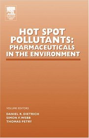 Hot Spot Pollutants: Pharmaceuticals in the Environment (Advances in Pharmacology)