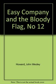Easy Company and the Bloody Flag, No 12