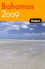 Fodor's Bahamas 2009: plus Turks & Caicos (Fodor's Gold Guides)