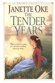 The Tender Years (Prairie Legacy , No 1) - Large Print Edition