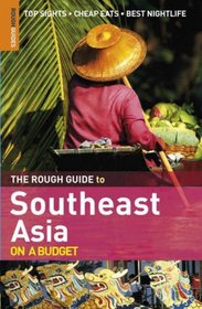 The Rough Guide to Southeast Asia on a Budget 1 (Rough Guide Travel Guides)
