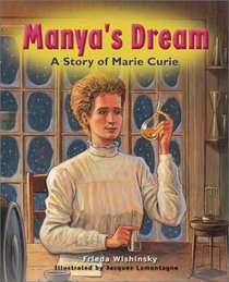 Manya's Dream: A Story of Marie Curie