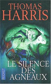 Les Silence Des Agneaux (Silence of the Lambs) (Hannibal Lecter, Bk 2) (French Edition)