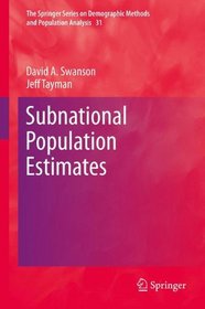 Subnational Population Estimates (The Springer Series on Demographic Methods and Population Analysis)