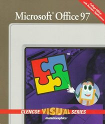 Microsoft Office 97 (Glencoe Visual Series)