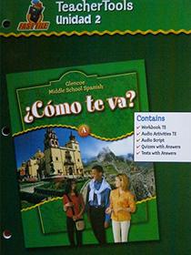 Glencoe Middle School Spanish C < Mo TE Va? A, Nivel Verde Unidad 2