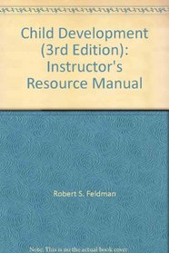 Child Development (3rd Edition): Instructor's Resource Manual