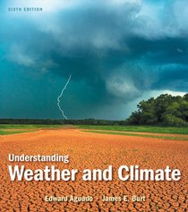 Understanding Weather & Climate (6th Edition)