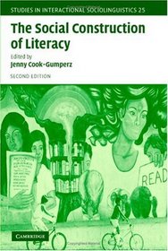 The Social Construction of Literacy (Studies in Interactional Sociolinguistics)