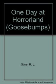 One Day at Horror Land (Goosebumps, No 16)