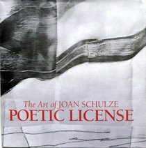 Poetic License-the Art of Joan Schulze