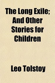 The Long Exile; And Other Stories for Children
