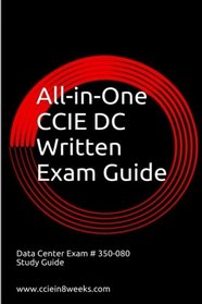All-in-One CCIE Data Center 350-080 Written Exam Guide