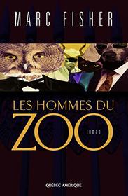 Les hommes du zoo: Roman (French Edition)