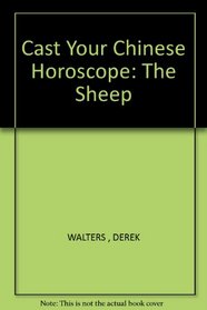 Cast Your Chinese Horoscope: The Sheep