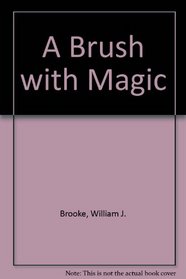 A Brush With Magic: Based on a Traditional Chinese Story