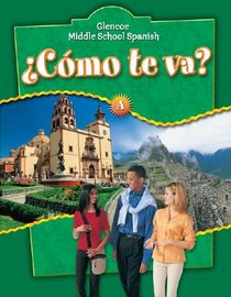 Cmo te va? A, Nivel verde, Student Edition (Glencoe Middle School Spanish)