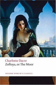 Zofloya: or The Moor (Oxford World's Classics)