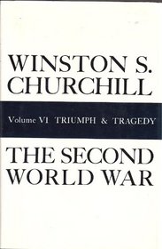THE SECOND WORLD WAR: VOLUME VI: TRIUMPH AND TRAGEDY.