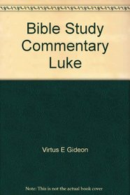 Bible Study Commentary Luke
