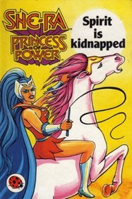 She-Ra, Princess of Power: Spirit is Kidnapped