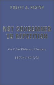 Not Condemned To Repetition, Second Edition: The United States And Nicaragua