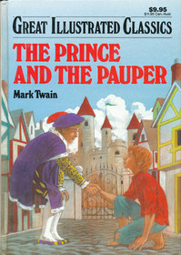The Prince and the Pauper (Great Illustrated Classics)