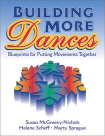 Building More Dances: Blueprints for Putting Movements Together