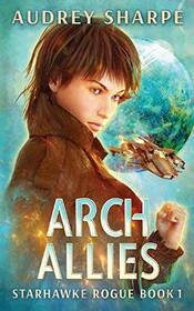 Arch Allies (1) (Starhawke Rogue)