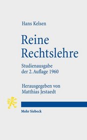 Reine Rechtslehre: Mit Einem Anhang: Das Problem Der Gerechtigkeit (German Edition)