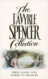 The LaVyrle Spencer Collection: Three Classic Love Stories to Treasure ( Separate Beds / Forsaking All Others / A Promise to Cherish )