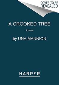 A Crooked Tree: A Novel