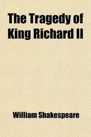 The Tragedy of King Richard II