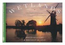 Wetlands: Exploration of the Lost Wilderness of East Anglia