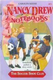 The soccer shoe clue (Nancy Drew notebooks)