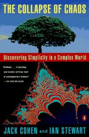 The Collapse of Chaos : Discovering Simplicity in a Complex World