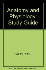Anatomy and Physiology: Study Guide