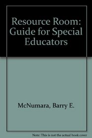 The Resource Room: A Guide for Special Educators