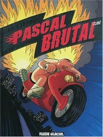 Pascal Brutal, Cube (French Edition)