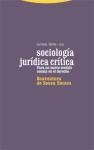 Sociologia juridica critica/ Legal Sociology criticism: Para Un Nuevo Sentido Comun En El Derecho/ for a New Common Sense in Law (Estructuras Y Procesos. Derecho) (Spanish Edition)
