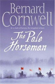 The Pale Horseman (Saxon Chronicles, Bk 2)