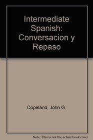 Conversacion Y Repaso: Intermediate Spanish