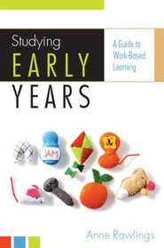 Studying Early Years: A Guide to Work-Based Learning