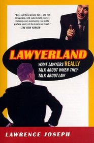 Lawyerland: What Lawyers Really Talk About When They Talk About Law